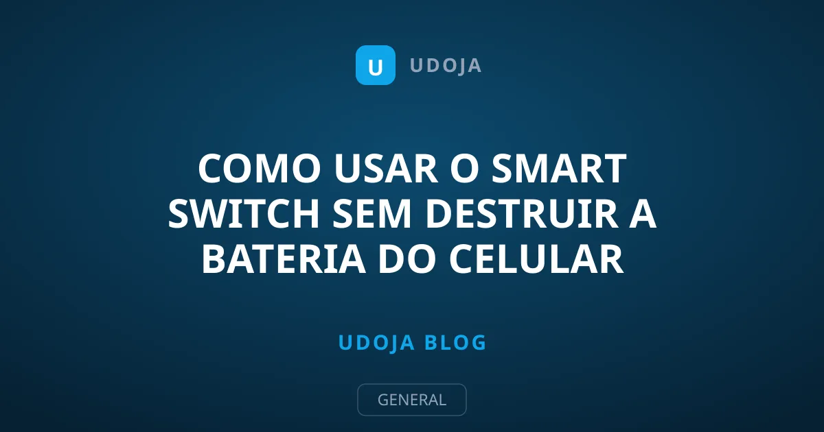 Como Usar o Smart Switch Sem Destruir a Bateria do Celular